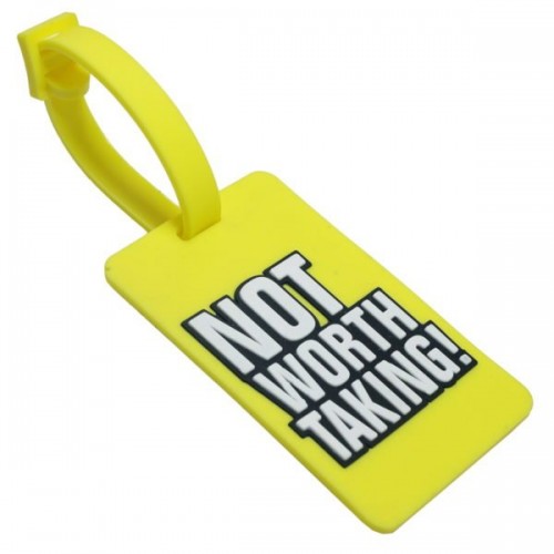 Silicone Luggage Tag - Not worth Taking